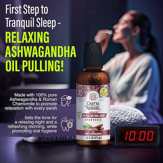 GuruNanda Nighttime Wellness Care Kit – Ashwagandha Oil Pulling, Hydroxyapatite Toothpaste, Magnesium Spray, Toothbrush, Floss Picks, Vitamin E Oil, & Sleep Spray